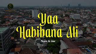 Download lagu YA HABIBANA ALI SYAILILLAH | Majelis Az Zahir | Lirik & Terjemah mp3 Download lagu YA HABIBANA ALI SYAILILLAH | Majelis Az Zahir | Lirik & Terjemah mp3
