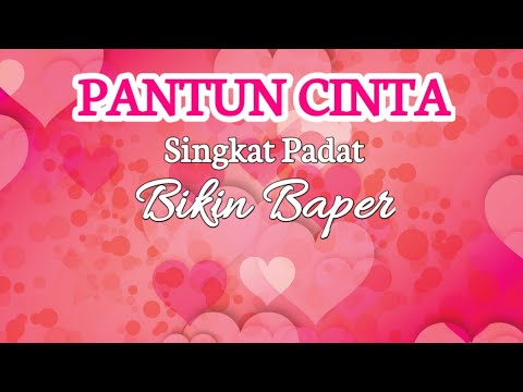 PANTUN CINTA SINGKAT PADAT BIKIN BAPER