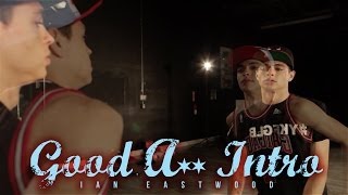 Ian Eastwood | &quot;Good Ass Intro&quot; - Chance The Rapper