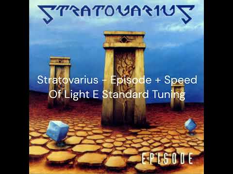 Stratovarius - Episode + Speed Of Light E Standard Tuning