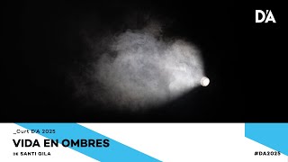 Curt D'A 2025 | Vida en ombres | Santi Gila Saurat