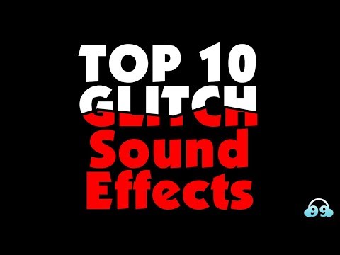 Top 10 GLITCH Sound Effect (FREE SOUND EFFECTS-NO COPYRIGHT) 🔊