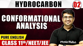 HYDROCARBON 02 | Conformational Analysis | Chemistry | Pure English | Class 11th/NEET/JEE