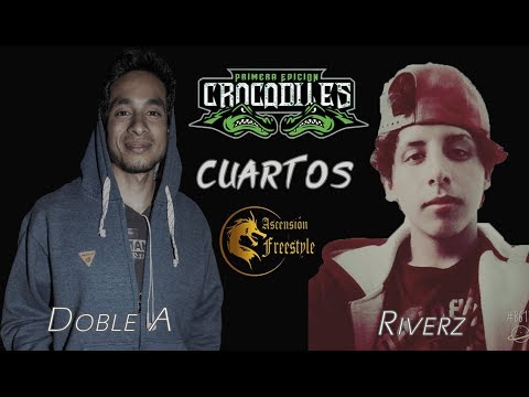 DOBLE A vs RIVERZ: Cuartos - Audicion "Ascension Freestyle" CROCODILES PERU