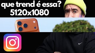 TREND COM NOVO FORMATO? Como fazer posts em 5120x1080 no Instagram