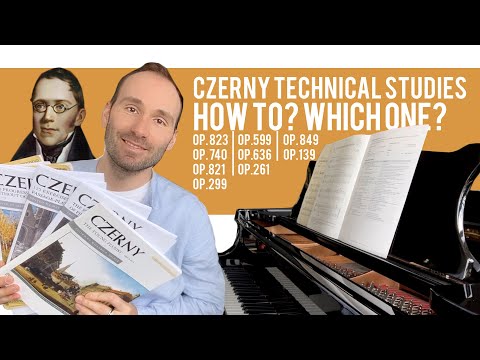 Czerny Technical Studies - How To? Which One? | Op.299, 599, 740, 849, 823, 636, 261, 821 & 139