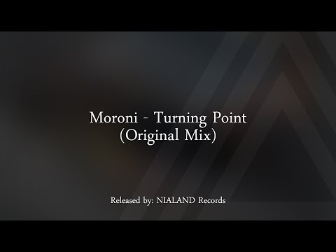 Moroni - Turning Point (Original Mix) [NIALAND Records]