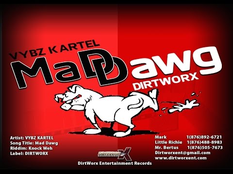 Vybz Kartel - Mad Dawg (Final Mix) Knock Weh Riddim - 2015