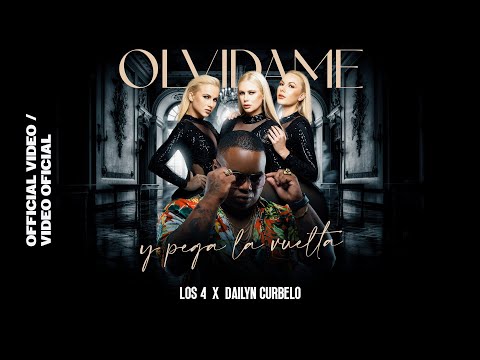LOS 4 DE CUBA FT DAILYN CURBELO OLVIDAME Y `PEGA LA VUELTA ( video oficial )