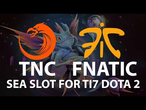 TNC VS FNATIC TI7 SEA QUALIFIER  DOTA 2