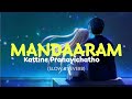 Mandaaram Kattine Pranayichatho Slowed And Reverb Jeevana K S Harishankar