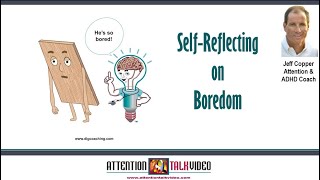 ADHD and Boredom: A Good or a Bad Thing?