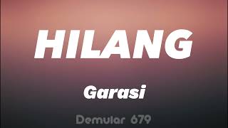 Download lagu Hilang - Garasi (Lirik Lagu) mp3