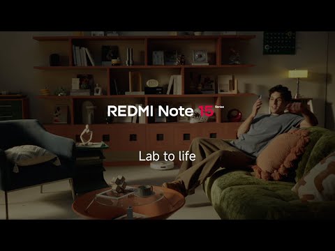 REDMI Note 15 Series｜Lab to life