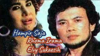 Download lagu Hampir Saja _ Rhoma Irama feat Elvy Sukaesih mp3 Download lagu Hampir Saja _ Rhoma Irama feat Elvy Sukaesih mp3
