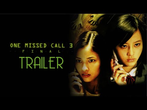 One Missed Call 3: Final (2006)  Trailer