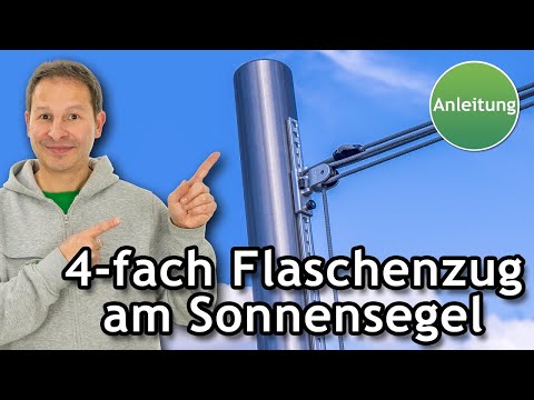4-fach Flaschenzug für höhenverstellbare Sonnensegel-Stange montieren - Anleitung | ☀️ Pina