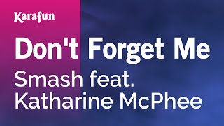Karaoke Don&#39;t Forget Me - Smash feat. Katharine McPhee *