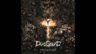 DeadSquad - Tyranation (2016) [FULL ALBUM]