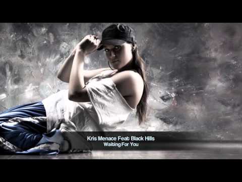 Kris Menace Feat Black Hills - Waiting For you (Original Mix)