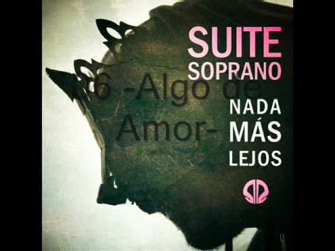 Suite Soprano -Nada Más Lejos- Disco Completo