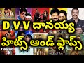 D V V Danayya Hits And Flops All Telugu Movies List Upto Vinaya Vidheya Rama
