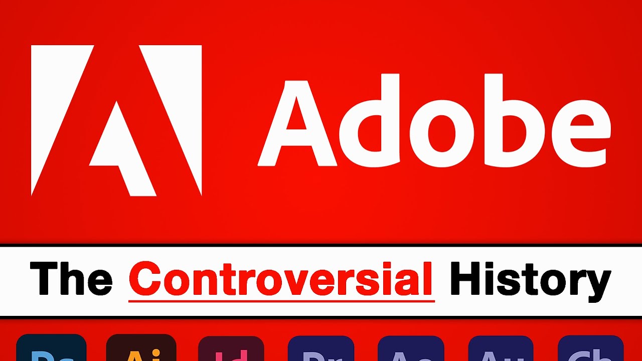 Adobe - The Controversial History