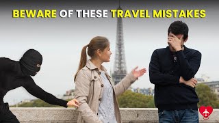 9 Major Mistakes Couples Do While Traveling & How To Avoid Them Easily