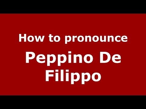 How to pronounce Peppino De Filippo (Italian/Italy) - PronounceNames.com