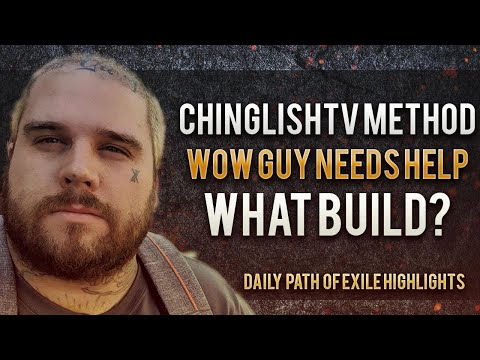 Chinglishtv Method Wow Guy Needs Help what build!? | Daily Path of Exile Highlights