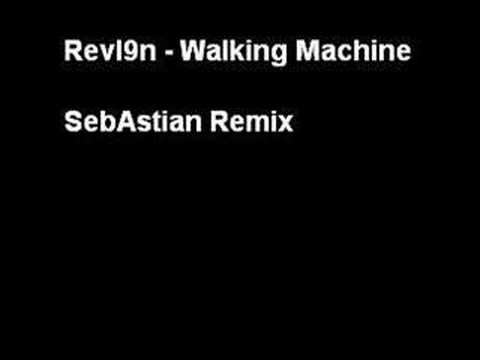 Revl9n - Walking Machine Remix