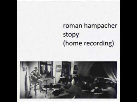 Roman Hampacher - Roman Hampacher - Stopy (home recording 2025)