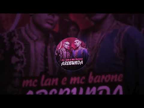 MC LAN E MC BARONE -AREBUNDO (LEOMARTINS OFICIAL)