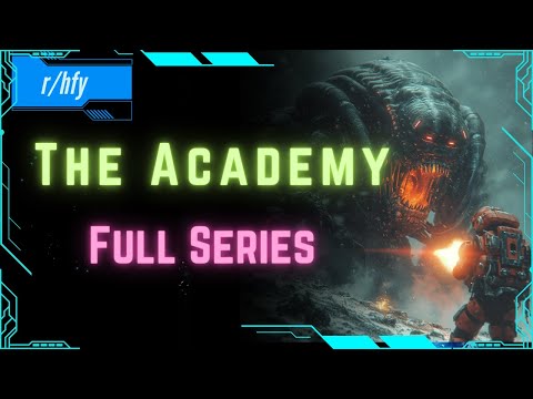 The Academy Full Series - HFY Humans are Space Orcs Reddit Story