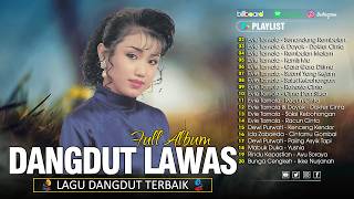Download lagu Evie Tamala Full Album Terbaik 👒 Lagu Dangdut Terbaik Evie Tamala ✨ Dangdut Lawas Nostalgia mp3