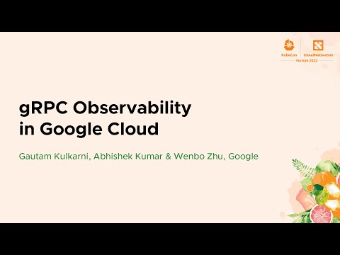 gRPC For Microservices: Service-mesh and Observability - Sanjay Pujare & Wenbo Zhu‎, Google