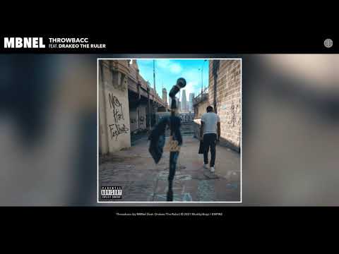 MBNel ft. Drakeo The Ruler - Throwbacc (Audio)