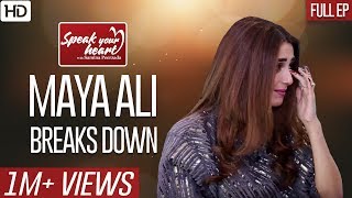 Maya Ali&#39;s Most Emotional Interview | Teefa in Trouble | Speak Your Heart With Samina Peerzada