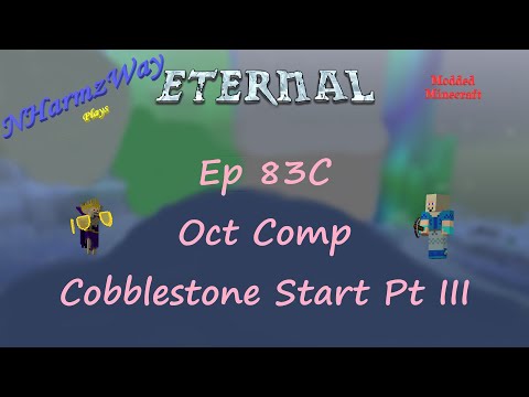 NHarmzWay Plays Minecraft   MC Eternal Ep 83C   Octuple Compressed Cobblestone Pt III
