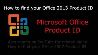 How to find your Microsoft Office 2013 Product ID