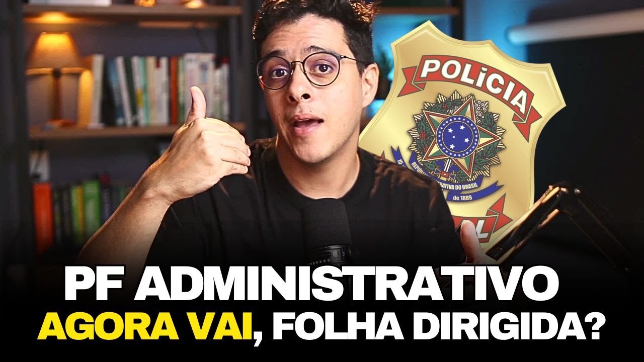 CONCURSO DA PF ADMINISTRATIVO 2024 l FOLHA DIRIGIDA DIZ QUE FALTAM DETALHES