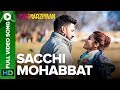 Sacchi Mohabbat | Full Video Song | Manmarziyaan | Amit Trivedi, Shellee | Abhishek, Taapsee