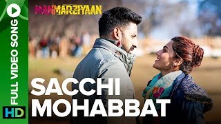 Sacchi Mohabbat  Full Video Song  Manmarziyaan  Am