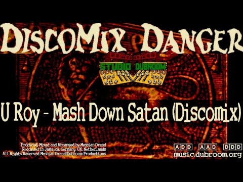 U Roy - Mash Down Satan (Discomix)
