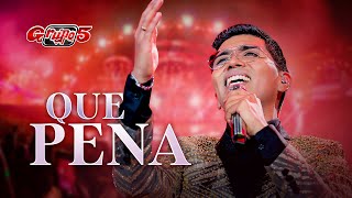 Grupo 5 - Que Pena (Noche de Oro)