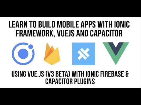 Using Ionic Vuejs Firebasecomposition Api Capacitor Plugins