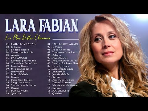 Lara Fabian Le Meilleur - Les Plus Belles Chansons de Lara Fabian Album - Lara Fabian Album 2023