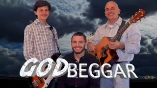 I Got Troubles - GODBEGGAR - Praise and Worship