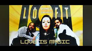 Loft - Love Is Magic (Extended Version)