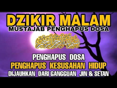 Dzikir Malam Mustajab Penghapus Dosa |Pembuka Pintu Rezeki | Bebas Hutang